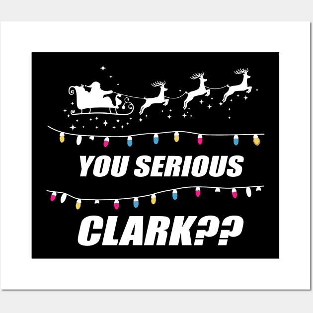 You Serious Clark Ugly Christmas Sweater Party Gift Wall Art by martinyualiso